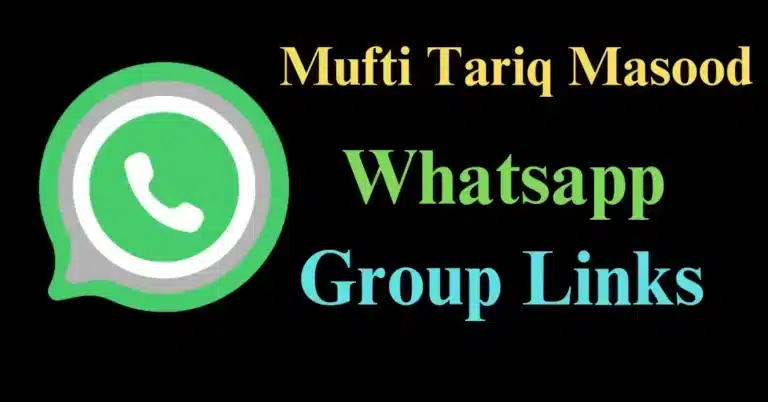 Mufti Tariq Masood Whatsapp Group Link